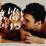 Vidéo gay – La Gay Life célèbre l’amour entre hommes
